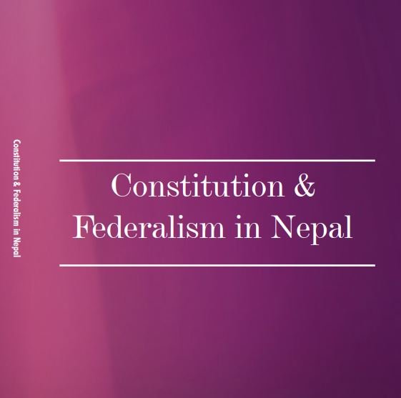 Nepal's Constitution and Federalism:  Vision and Implementation